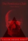Ambrose Bierce, Theophile Gautier, Edgar  Allan Poe - The Pestilence Club