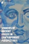 Thomas M. F. Gerry - Legacies of Ancient Greece in Contemporary Perspectives