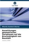 Niharika Kamlesh Sharma - Auswirkungen geometrischer Variationen auf die Bruchzähigkeit von Baustahl