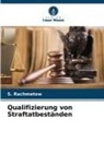 S Rachmetow, S. Rachmetow - Qualifizierung von Straftatbeständen