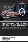 Roberto Espinoza, Omar Giner, Yair Palma - IMPLEMENTATION OF THE ISO 9001:2015 STANDARD