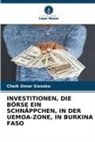 Cheik Omar Sissoko - INVESTITIONEN, DIE BÖRSE EIN SCHNÄPPCHEN, IN DER UEMOA-ZONE, IN BURKINA FASO