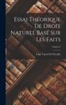 Luigi Taparelli D'Azeglio - Essai Théorique De Droit Naturel Basé Sur Les Faits; Volume 2
