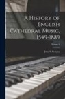 John S. (John Skelton) Bumpus - A History of English Cathedral Music, 1549-1889; Volume 2