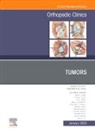 Frederick M Azar, Frederick M. Azar, Patrick C. Toy, Patrick C. (The Campbell Foundation) Toy - Tumors, An Issue of Orthopedic Clinics: Volume 54-1