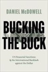 Daniel McDowell, Daniel (Associate Professor of Political Mcdowell, McDowell Daniel - Bucking the Buck
