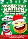 Leo Willy D'Orange - Would You Rather Game Book for Kids | Christmas Edition!