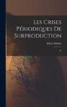 Albert Aftalion - Les crises périodiques de surproduction: 01