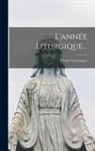 Prosper Guéranger - L'année Liturgique