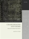 Story, Joanna Story, Prof Joanna (Professor of Early Medieval Hi Story - Charlemagne and Rome