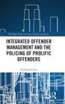 Frederick Cram - Integrated Offender Management and the Policing of Prolific Offenders