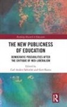 Carl (Maynooth University Anders Safstroem, Carl (Maynooth University Anders Safstrom, Carl Anders Säfström, Gert Biesta - New Publicness of Education