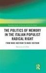 Marianna Griffini, Marianna (Kings College London Griffini, Marianna (Northeastern University London Griffini - Politics of Memory in the Italian Populist Radical Right