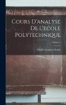 Charles-François Sturm - Cours D'analyse De L'ecole Polytechnique; Volume 1