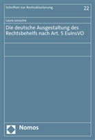 Laura Lecoutre - Die deutsche Ausgestaltung des Rechtsbehelfs nach Art. 5 EuInsVO
