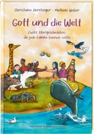 Christiane Herrlinger, Mathias Weber - Gott und die Welt. Zwölf Bibelgeschichten, die jede Familie kennen sollte. Einfach erzählt, mit Erklärungen zur Bedeutung. Bibel-Bilderbuch. Vorlesegeschichten ab 4 Jahren und für Schulkinder