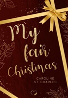 Caroline St Charles, Caroline St. Charles, Federherz Verlag, Federherz Verlag - My fair Christmas