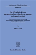 Rebecca Traut - Der &ouml;ffentliche Dienst der unmittelbaren Bundesverwaltung im Budgetkreislauf.