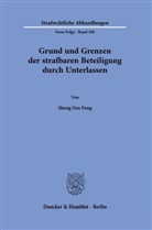 Sheng-Yen Feng - Grund und Grenzen der strafbaren Beteiligung durch Unterlassen.