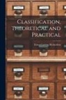 Ernest Cushing Richardson - Classification, Theoretical and Practical