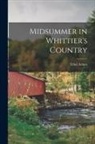 Ethel Armes - Midsummer in Whittier's Country