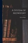 Rigby Edward - A System of Midwifery