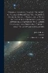 John Williams - Observations of Comets, From B.C. 611 to A.D. 1640. Extracted From the Chinese Annals. Translated, With Introductory Remarks, and an Appendix, Compris