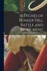 Anonymous - Sketches of Bunker Hill Battle and Monument