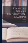 Emil Otto - Key to the German Conversation-Grammar
