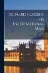 J. A. Hobson - Richard Cobden, the International Man