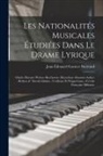 Jean Édouard Gustave Bertrand - Les Nationalités Musicales Étudiées Dans Le Drame Lyrique: Gluck--Mozart--Weber--Beethoven--Meyerbeer--Rossini--Auber--Berlioz--F. David--Glinka.--Ver