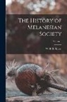 W. H. R. (William Halse River Rivers - The History of Melanesian Society; Volume 1