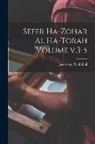 Jacob Ben Naphthali - Sefer ha-Zohar al ha-Torah Volume v.3-5