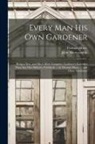 John Abercrombie, Thomas Mawe - Every Man His Own Gardener: Being a New, and Much More Complete, Gardener's Kalendar Than Any One Hitherto Published. ... by Thomas Mawe. ... and
