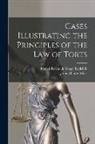 John Charles Miles, Francis Reynolds Yonge Radcliffe - Cases Illustrating the Principles of the law of Torts