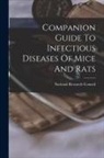 National Research Council - Companion Guide To Infectious Diseases Of Mice And Rats
