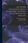 Jean-Henri Fabre, Georges Victor Legros - Souvenirs entomologiques: études sur l'instinct et les moeurs des insectes: Ser. 5