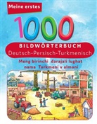 Tahmine und Rustam Verlag - Meine ersten 1000 Wörter Bildwörterbuch Deutsch - Turkmenisch