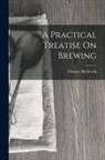 Thomas Hitchcock - A Practical Treatise On Brewing