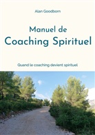 Alan Goodborn - Manuel de coaching spirituel