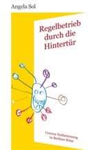 Angela Sol - Regelbetrieb durch die Hintertür