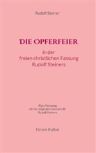 Rudolf Steiner, Volker DavidL Lambertz, Volker DavidL Lambertz - Die Opferfeier: in der freien christlichen Fassung von Rudolf Steiner