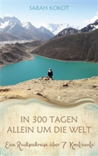 Sarah Kokot - In 300 Tagen allein um die Welt