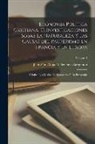 Jean-Paul-Alban Villeneuve-Bargemon - Economia Politica Cristiana, Ó, Investigaciones Sobre La Naturaleza Y Las Causas Del Pauperismo En Francia Y En Europa: Y Sobre Los Medios De Socorrer