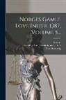 Ebbe Hertzberg, Kongelige Norske Videnskabers Selskab, Norway - Norges Gamle Love Indtil 1387, Volume 5