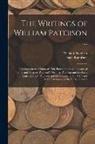 Saxe Bannister, William Paterson - The Writings of William Paterson ...: Paterson On the Union of 1706. Paterson's Public Library of Trade and Finance. Paterson's Writings. Paterson and