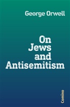 George Orwell, Paul Seeliger - On Jews and Antisemitism