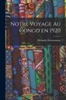 Alexandre Delcommune - Notre voyage au Congo en 1920