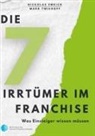 Nickolas Emrich, Mark Twiehoff - Die 7 Irrtümer im Franchise