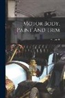 Anonymous - Motor Body, Paint And Trim; Volume 48